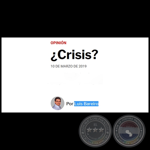 ¿CRISIS? - Por LUIS BAREIRO - Domingo, 10 de Marzo de 2019
